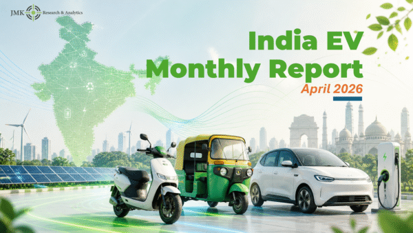 India EV monthly Report - April 2026 - JMK Research & Analytics EV ...