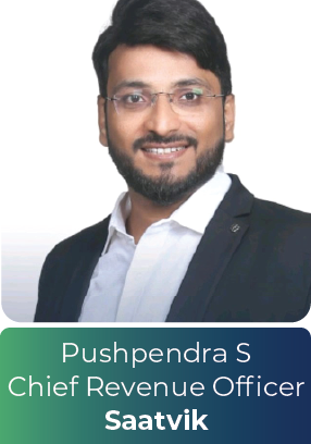 Pushpendra S — Chief Revenue Officer, Saatvik
